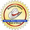 Buckaroo Award from Pacfic Media Association for best in show